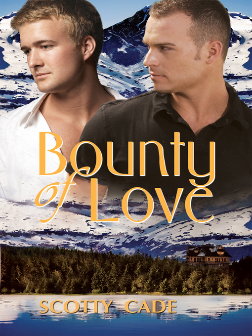 Title details for Bounty of Love by Scotty Cade - Available